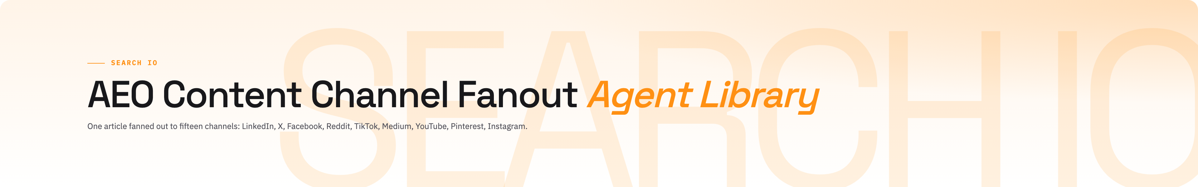 AEO Content Channel Fanout brand / light